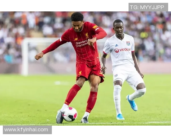 利物浦友谊赛大胜里昂六球狂潮引发全场热议与惊喜